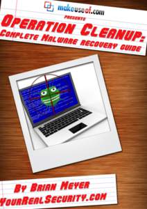 Operation Cleanup: Complete Malware Recovery Guide Operation Cleanup: Complete Malware Recovery Guide
