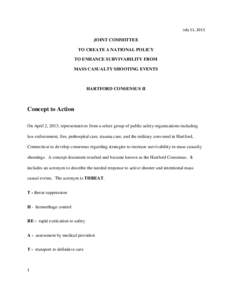 July 11, 2013  JOINT COMMITTEE TO CREATE A NATIONAL POLICY TO ENHANCE SURVIVABILITY FROM MASS CASUALTY SHOOTING EVENTS