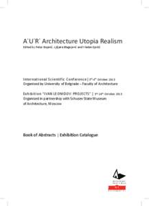 . . . A U R Architecture Utopia Realism Edited by Petar Bojanić, Ljiljana Blagojević and Vladan Djokić