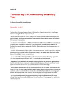 REVIEW  Tennessee Rep’s ‘A Christmas Story’ Still Holiday Treat 	
   By: Evans Donnell, ArtNowNashville.com