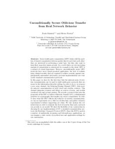 Unconditionally Secure Oblivious Transfer from Real Network Behavior Paolo Palmieri1,? and Olivier Pereira2 1  Delft University of Technology, Parallel and Distributed Systems Group