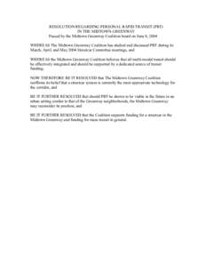 RESOLUTION REGARDING PERSONAL RAPID TRANSIT (PRT) IN THE MIDTOWN GREENWAY Passed by the Midtown Greenway Coalition board on June 8, 2004 WHEREAS The Midtown Greenway Coalition has studied and discussed PRT during its Mar