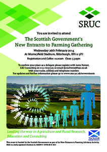 You are invited to attend  The Scottish Government’s New Entrants to Farming Gathering Wednesday 26th February 2014 At Murrayfield Stadium, Edinburgh, EH12 5PJ