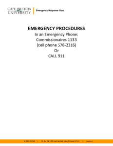 Emergency Response Plan  EMERGENCY PROCEDURES In an Emergency Phone: Commissionaires[removed]cell phone[removed])