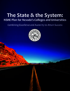 The State & the System:  NSHE Plan for Nevada’s Colleges and Universities  Combining Excellence and Austerity to Attain Success  September 2010 