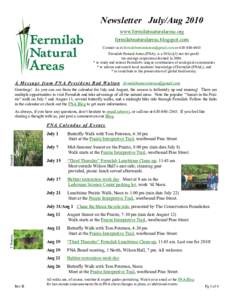 Newsletter July/Aug 2010 www.fermilabnaturalareas.org fermilabnaturalareas.blogspot.com Contact us at [removed] or[removed]Fermilab Natural Areas (FNA), is a 501(c)(3) not-for-profit tax-exempt 