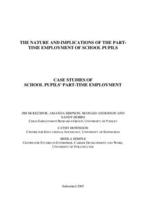 THE NATURE AND IMPLICATIONS OF THE PARTTIME EMPLOYMENT OF SCHOOL PUPILS  CASE STUDIES OF SCHOOL PUPILS’ PART-TIME EMPLOYMENT  JIM MCKECHNIE, AMANDA SIMPSON, SEONAID ANDERSON AND