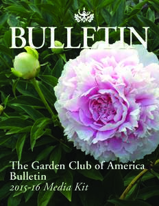 The Garden Club of America BulletinMedia Kit The Garden Club of America is a