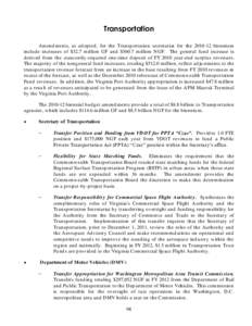 Transportation Am end m ents, as ad opted , for the Transportation secretariat for the[removed]biennium includ e increases of $32.7 m illion GF and $560.7 m illion N GF. The general fund increase is d erived from the sta