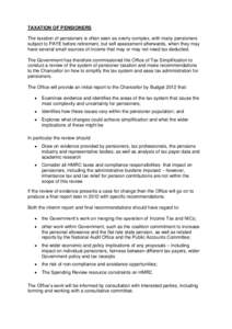 TAXATION OF PENSIONERS The taxation of pensioners is often seen as overly complex, with many pensioners subject to PAYE before retirement, but self assessment afterwards, when they may have several small sources of incom