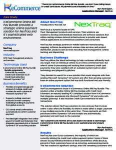 “Thanks to k-eCommerce Online Bill Pay Bundle, we don’t have billing issues or credit card issues. All payments are processed on time.” Wyn Partington, Applications Manager, NexTraq  Case Study