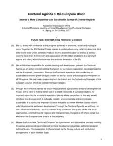 Territorial Agenda of the European Union Towards a More Competitive and Sustainable Europe of Diverse Regions Agreed on the occasion of the Informal Ministerial Meeting on Urban Development and Territorial Cohesion in Le