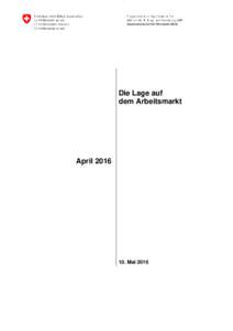 Die Lage auf dem Arbeitsmarkt AprilMai 2016