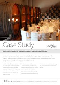 Case Study Iconic Australian wineries toast improved event management with Priava Nestled in picturesque North-Eastern Victoria, the Rutherglen region boasts some of the nation’s finest vineyards. With fertile soils an