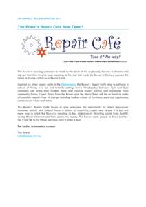 CRN AUSTRALIA - BULLETIN ARTICLE MAYThe Bowers Repair Café Now Open! The Bower is coaxing customers to reach to the back of the cupboard, drawer or dresser and dig out that item they’ve been meaning to fix. Jus