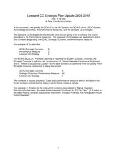 Leeward CC Strategic Plan Update[removed]rev[removed]A Few Introductory Notes In this document, we specify the GOALS of the UH System, the GOALS of the UHCC System, the Strategic Outcomes, the Performance Measures, 