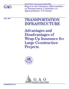 RCED[removed]Transportation Infrastructure: Advantages and Disadvantages of Wrap-Up Insurance for Large Construction Projects