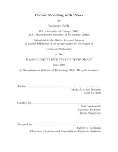 Convex Modeling with Priors by Benjamin Recht B.S., University of Chicago[removed]M.S., Massachusetts Institute of Technology (2002)