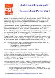 Quelle mutuelle pour quels besoins à Saint Pol sur mer ? D’année en année, force est de constater que la santé qui devrait pourtant être un droit pour tous est devenue un enjeu purement financier : il ne passe pas