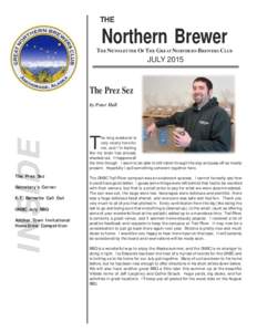 THE  Northern Brewer THE NEWSLETTER OF THE GREAT NORTHERN BREWERS CLUB  JULY 2015