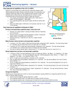 Eliminating Syphilis -- Arizona Key features of syphilis in the U.S. in 2004 Syphilis is a preventable and curable sexually transmitted disease (STD). Syphilis disproportionately affects a small percentage of the populat