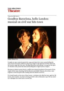 Times Sat 26th Feb 11  Goodbye Barcelona, hello London: musical on civil war hits town  Graham Keeley Madrid