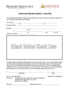 Advanced Payment Option / Auto-Pay The following information needs to be provided if you wish to enroll in automatic payment of your monthly medical plan contribution. Your Name: ____________________________ ____________