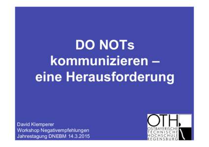 DO NOTs kommunizieren – eine Herausforderung David Klemperer Workshop Negativempfehlungen