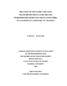 THE STUDY OF NEW FAMILY NEGATIVE TRANSCRIPTION REGULATOR, ORGANIC HYDROPEROXIDE RESISTANCE REGULATOR (OHRR), IN XANTHOMONAS CAMPESTRIS PV. PHASEOLI  WARUNYA PANMANEE