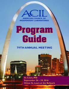 AMERICAN COUNCIL OF INDEPENDENT LABORATORIES Program Guide 79TH ANNUAL MEETING