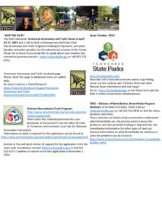 SAVE THE DATE! Issue: October 2014 The 2015 statewide Tennessee Greenways and Trails Forum is April 15-17, 2015 and it will be held at Montgomery Bell State Park. The Greenways and Trails Program is looking for Sponsors,
