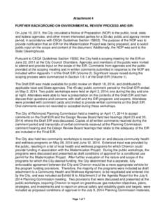 Attachment 4 FURTHER BACKGROUND ON ENVIRONMENTAL REVIEW PROCESS AND EIR: On June 10, 2011, the City circulated a Notice of Preparation (NOP) to the public, local, state and federal agencies, and other known interested pa