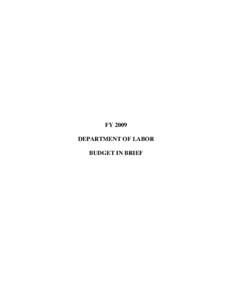 FY 2009 DEPARTMENT OF LABOR BUDGET IN BRIEF Table of Contents