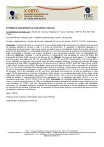 ESTRESSE E DESEMPENHO EM CONCURSOS PUBLICOS Fernando Elias Machado José * (Núcleo de Estudos e Pesquisa em Trauma e Estresse – NEPTE, PUC RS, Porto Alegre) Laureane Hertlein Alcântara José** (Acadêmica de Psicolog