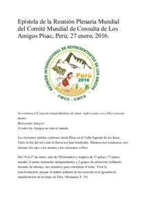 Epístola de la Reunión Plenaria Mundial del Comité Mundial de Consulta de Los Amigos Písac, Perú; 27 enero, 2016. Se contenta el Corazón ensanchándose de amor; todos a una voz a Dios gracias damos.