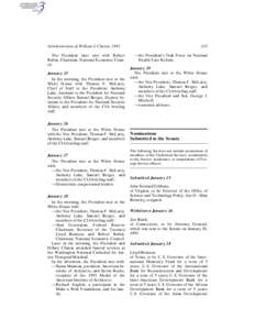 Administration of William J. Clinton, 1993 The President later met with Robert Rubin, Chairman, National Economic Council. January 25 In the morning, the President met at the White House with Thomas F. McLarty,