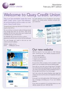 Newsletter February 2011 edition Welcome to Quay Credit Union This is our last newsletter under the name AMP Credit Union. From 15th February