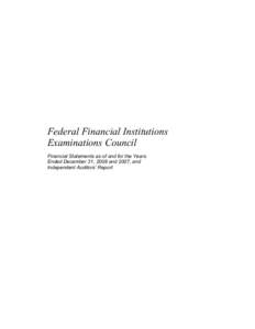 Federal Financial Institutions Examinations Council Financial Statements as of and for the Years Ended December 31, 2008 and 2007, and Independent Auditors’ Report