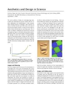 Aesthetics and Design in Science Po sitio n Paper By Felice Frankel (Harvard Un iversity ), Geo rg Pets ch n ig g a n d Cu rtis W o n g (MSR) Prepared fo r the MSR W o rksho p o n Co mp u ta tio n a l Th in kin g Septemb