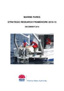 MARINE PARKS STRATEGIC RESEARCH FRAMEWORK[removed]DECEMBER 2010 NSW MARINE PARKS STRATEGIC RESEARCH FRAMEWORK 2010–2015