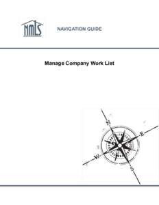 NAVIGATION GUIDE  Manage Company Work List Purpose This navigation guide is designed to provide Company users with an understanding of the