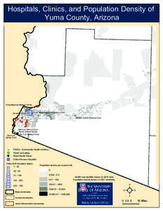 Hospitals, Clinics, and Population Density of Yuma County, Arizona La Paz Medical Services - Quartzsite Yuma Regional Medical Center