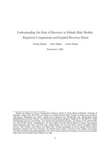 Understanding the Role of Recovery in Default Risk Models: Empirical Comparisons and Implied Recovery Rates Gurdip Bakshi,  Dilip Madan,