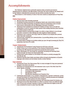 Accomplishments The Children’s Administration continually assesses policy, procedure and practice implementation for efficiency and effectiveness. Every year this report evidences the tireless work by the Children’s 