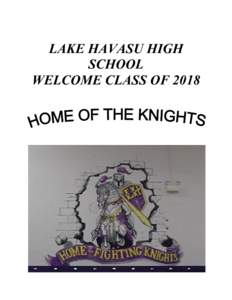 LAKE HAVASU HIGH SCHOOL WELCOME CLASS OF 2018 LAKE HAVASU HIGH SCHOOL