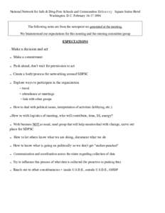 National Network for Safe & Drug-Free Schools and Communities Embassy Square Suites Hotel Washington. D.C. February[removed]The following notes are from the newsprint we generated at the meeting. We brainstormed our e