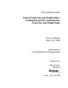 Workshop Proceedings  Federal Truck Size and Weight Policy: Looking Beyond the Comprehensive Truck Size and Weight Study