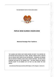 i  THE INDEPENDENT STATE OF PAPUA NEW GUINEA PAPUA NEW GUINEA VISION 2050