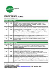 Region 3 School Bus Timetable  FAIRFIELD PUBLIC SCHOOL Effective from: Monday[removed]MORNING SCHOOL BUSES Bus No