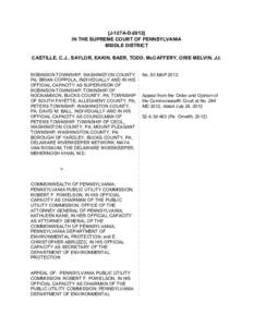 [J-127A-D[removed]IN THE SUPREME COURT OF PENNSYLVANIA MIDDLE DISTRICT CASTILLE, C.J., SAYLOR, EAKIN, BAER, TODD, McCAFFERY, ORIE MELVIN, JJ.  ROBINSON TOWNSHIP, WASHINGTON COUNTY,